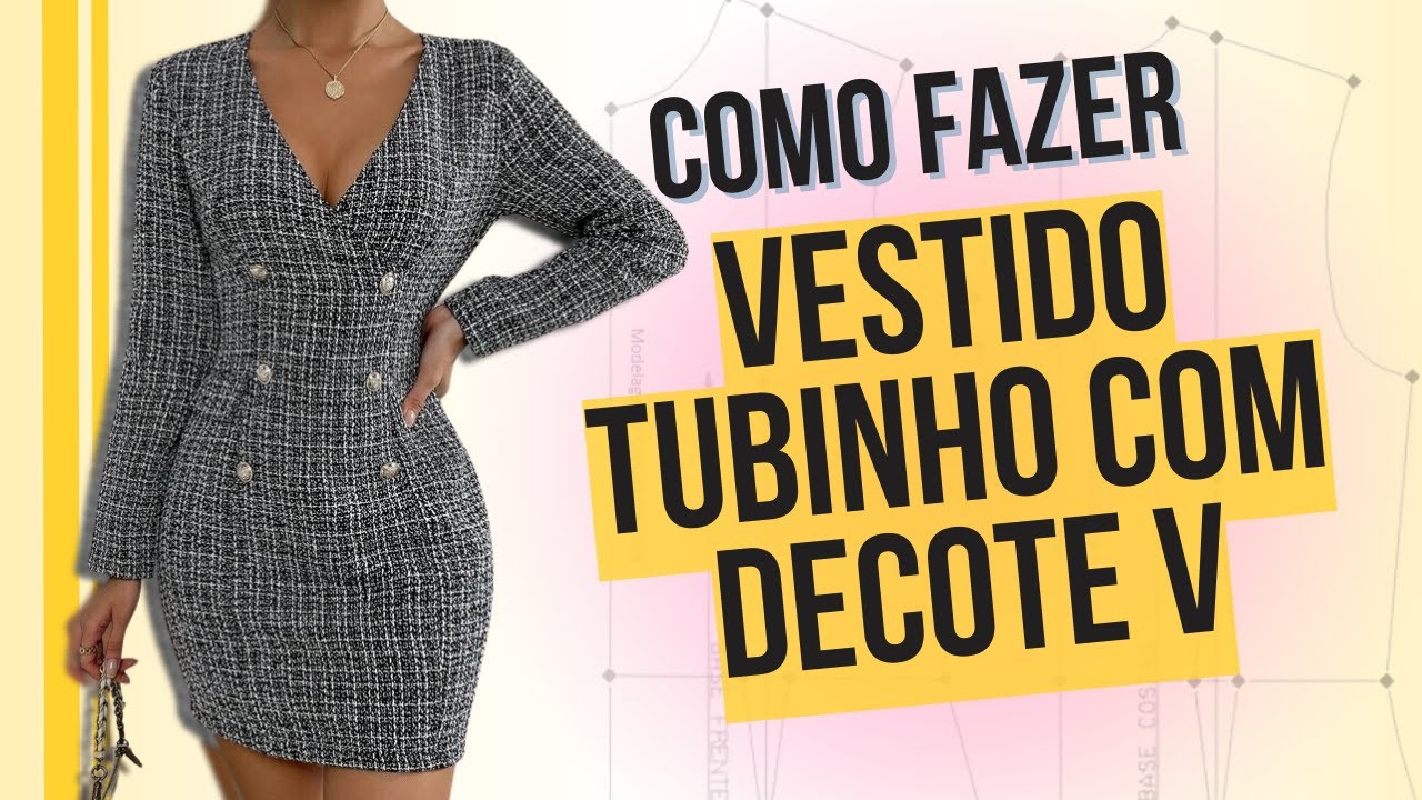 Como Fazer Lindo Vestido Tubinho Decote V