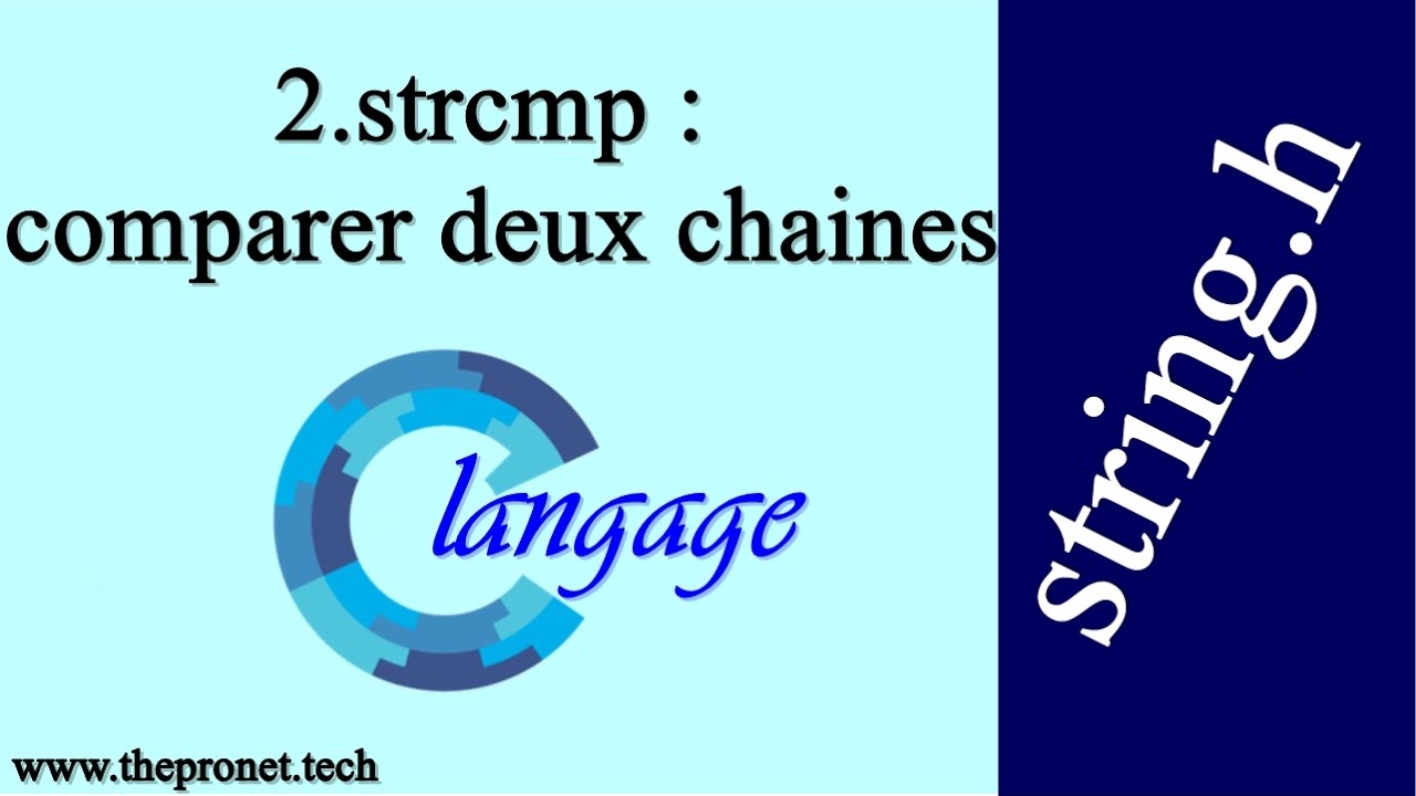2.strcmp : comparer deux chaines (string.h) /Langage c