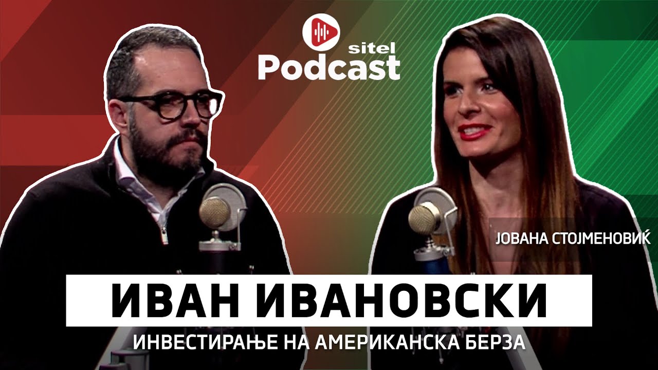ИТ-знаењето ми е предност кога инвестирам | Иван Ивановски | Бизнис приказни | Sitel Podcast 008