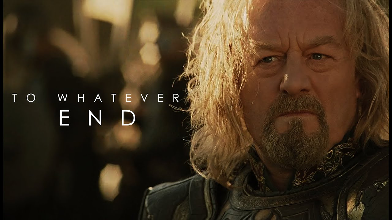 King Theoden | To Whatever End
