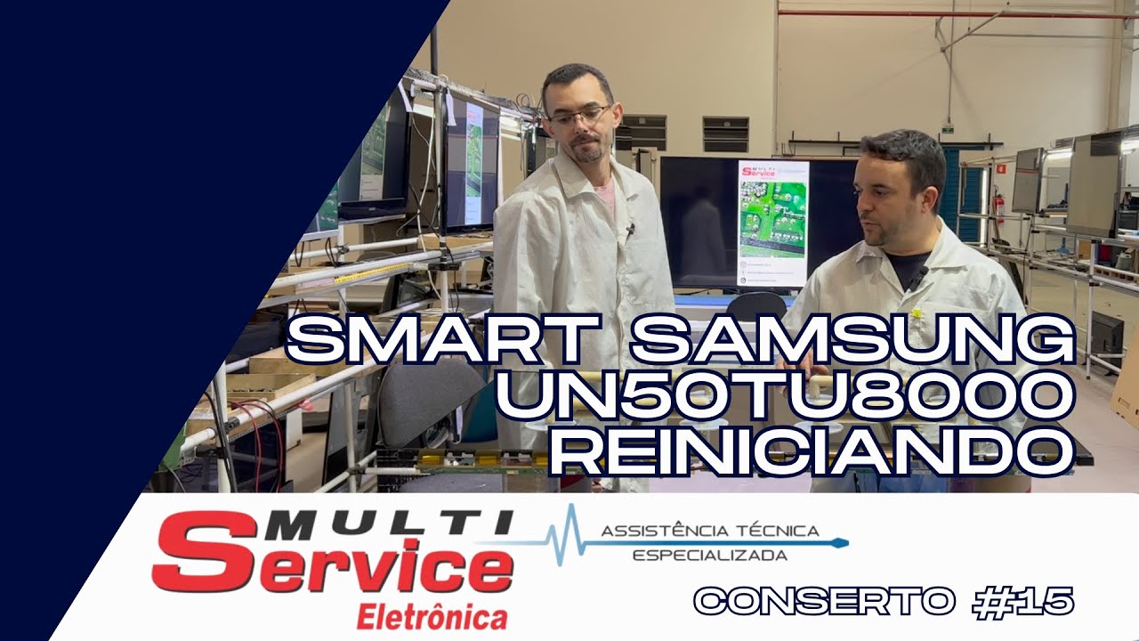 Smart TV Samsung UN50TU8000 Reiniciando- CONSERTO #15