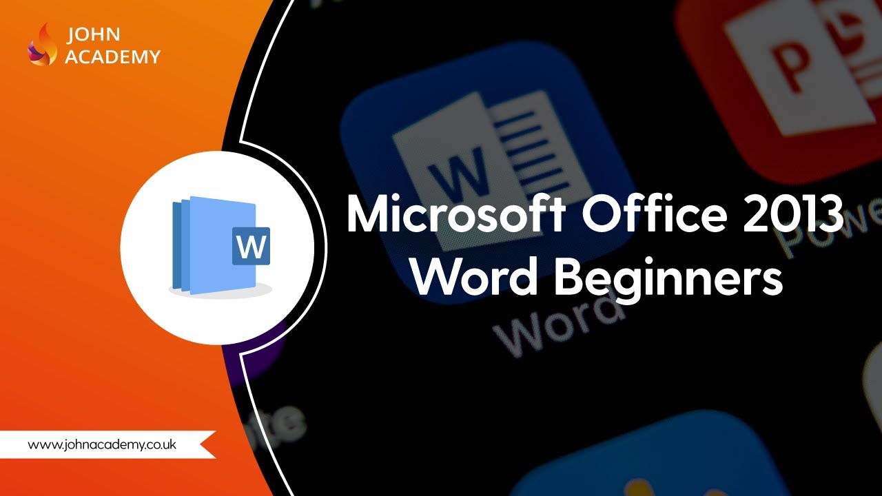 Microsoft Office 2013 Word Beginners - Complete Video Course | John Academy