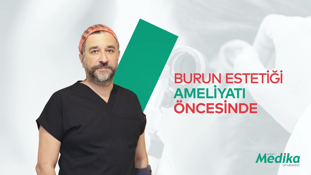 Grup Medika - Burun Estetiği Ameliyatı Öncesinde
