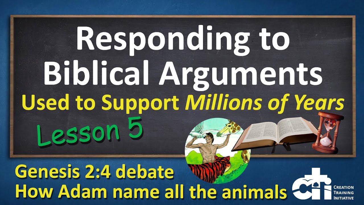 Lesson 5: How did Adam name all the animals & the Genesis 2:4 debate