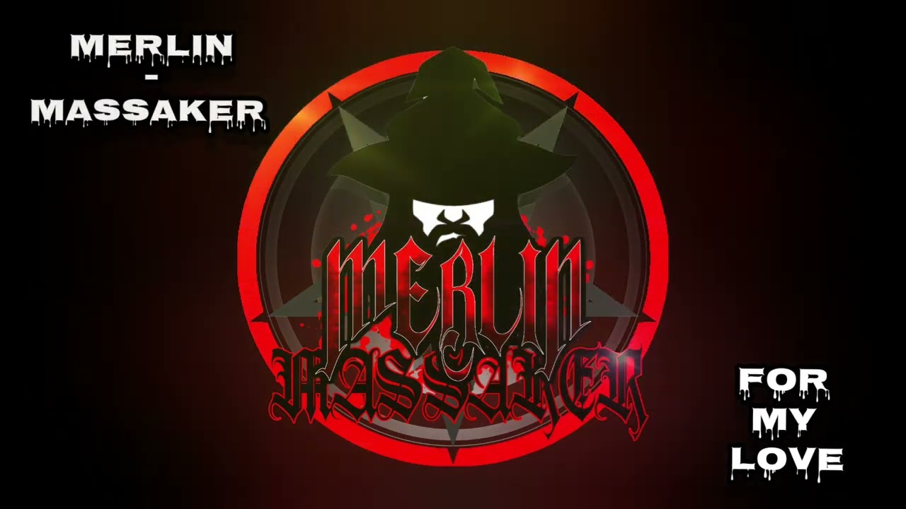 Merlin-Massaker - For my love