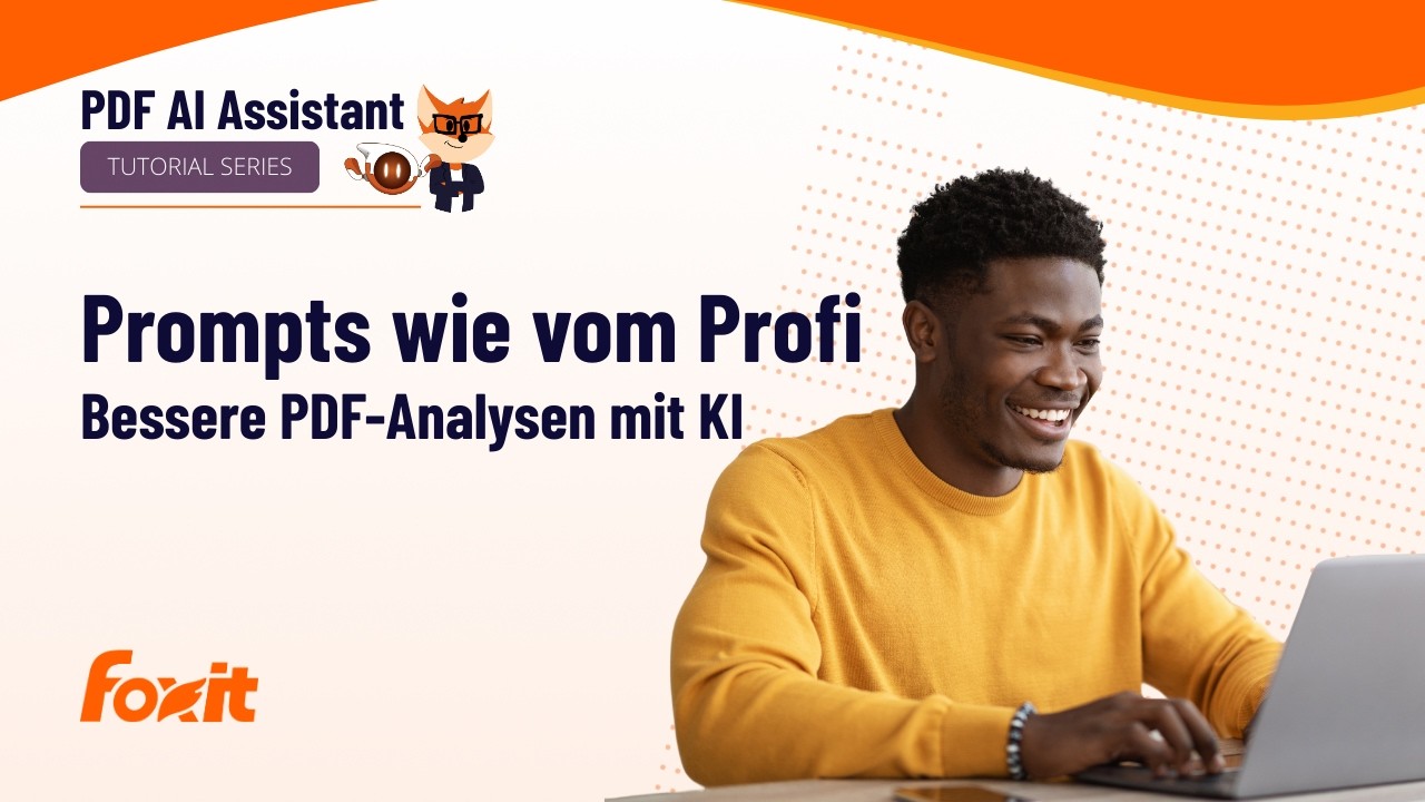 Prompts wie vom Profi: Mit besseren Eingaben zu präziseren Ergebnissen | Foxit KI-Assistent