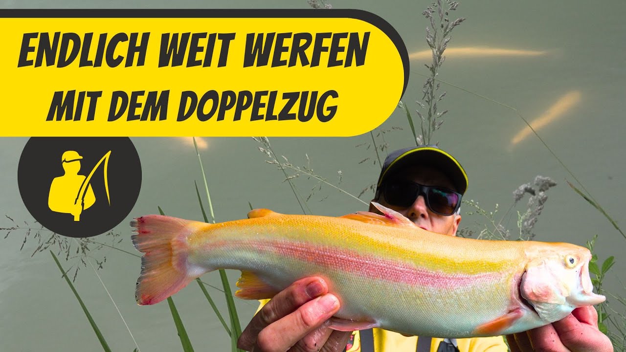 Der ultimative Fliegenfischen Crashkurs #6: Der Doppelzug