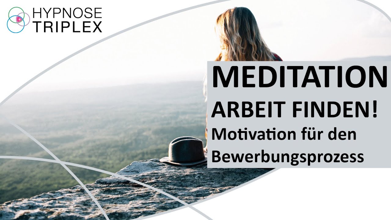 Meditation f&uuml;r Motivation bei der Jobsuche | Sinnvolle Arbeit finden!