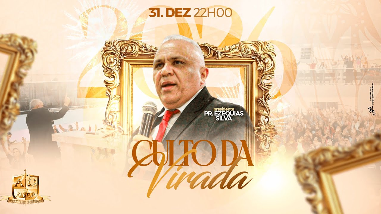 AO VIVO - CULTO DA VIRADA PARA 2026 COM PASTOR PRESIDENTE EZEQUIAS SILVA 31/12/25 À 01/01/26 !