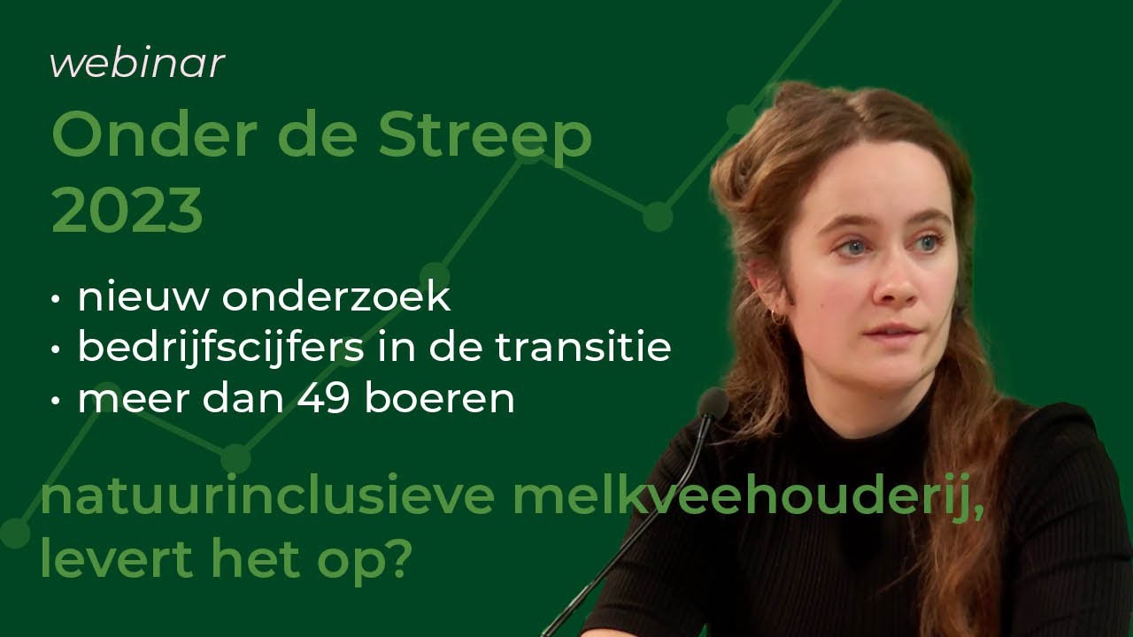 Kosten en baten van natuurinclusieve melkveehouderij 🐄💰 Webinar 'Onder de Streep 2023' van Wij.land