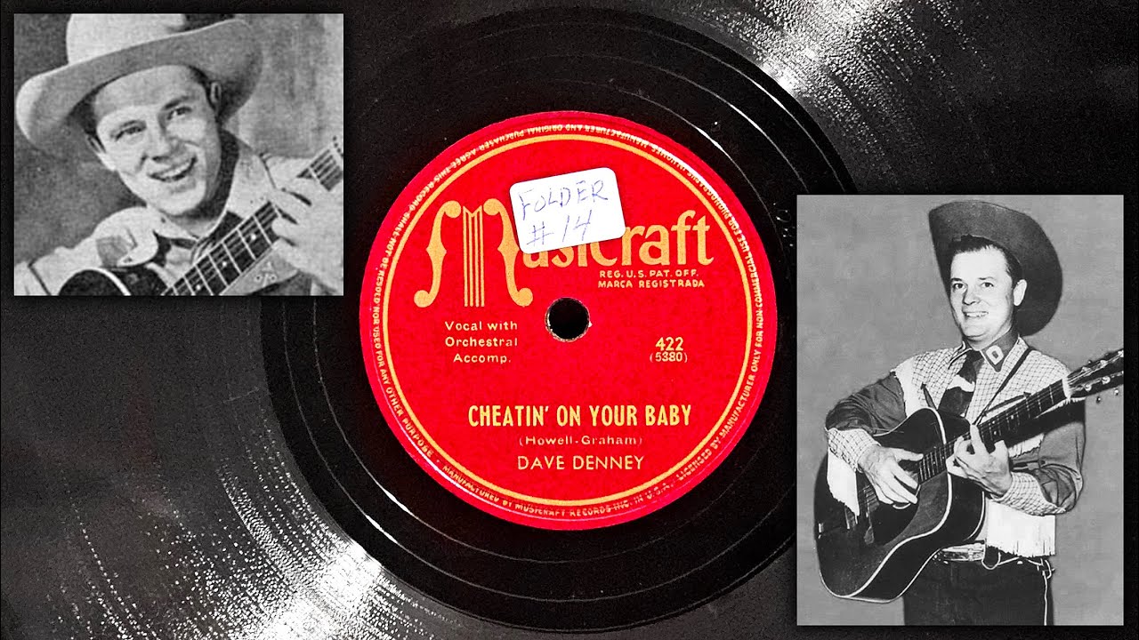 Cheatin' On Your Baby - Dave Denney ~1946