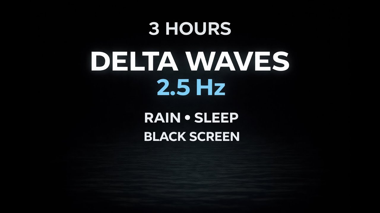 3 Hours Delta Waves 2.5 Hz with Rain | Black Screen
