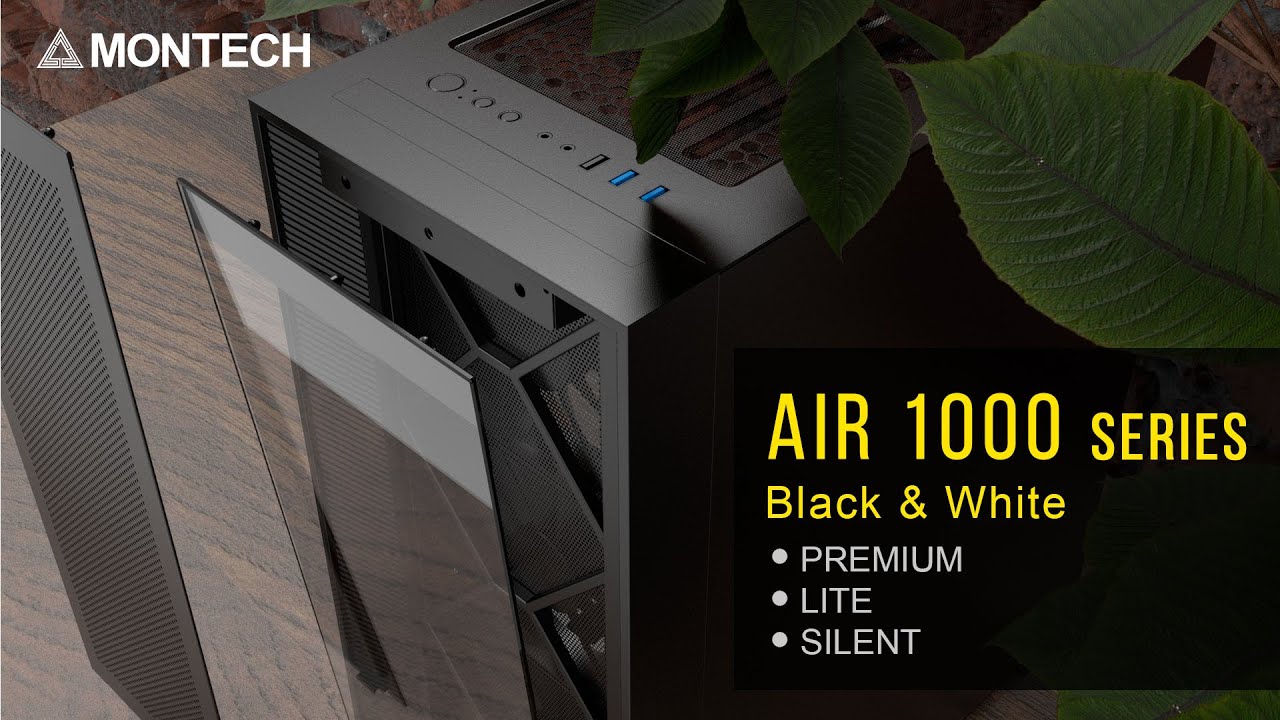 Introducing the new AIR 1000 - MONTECH