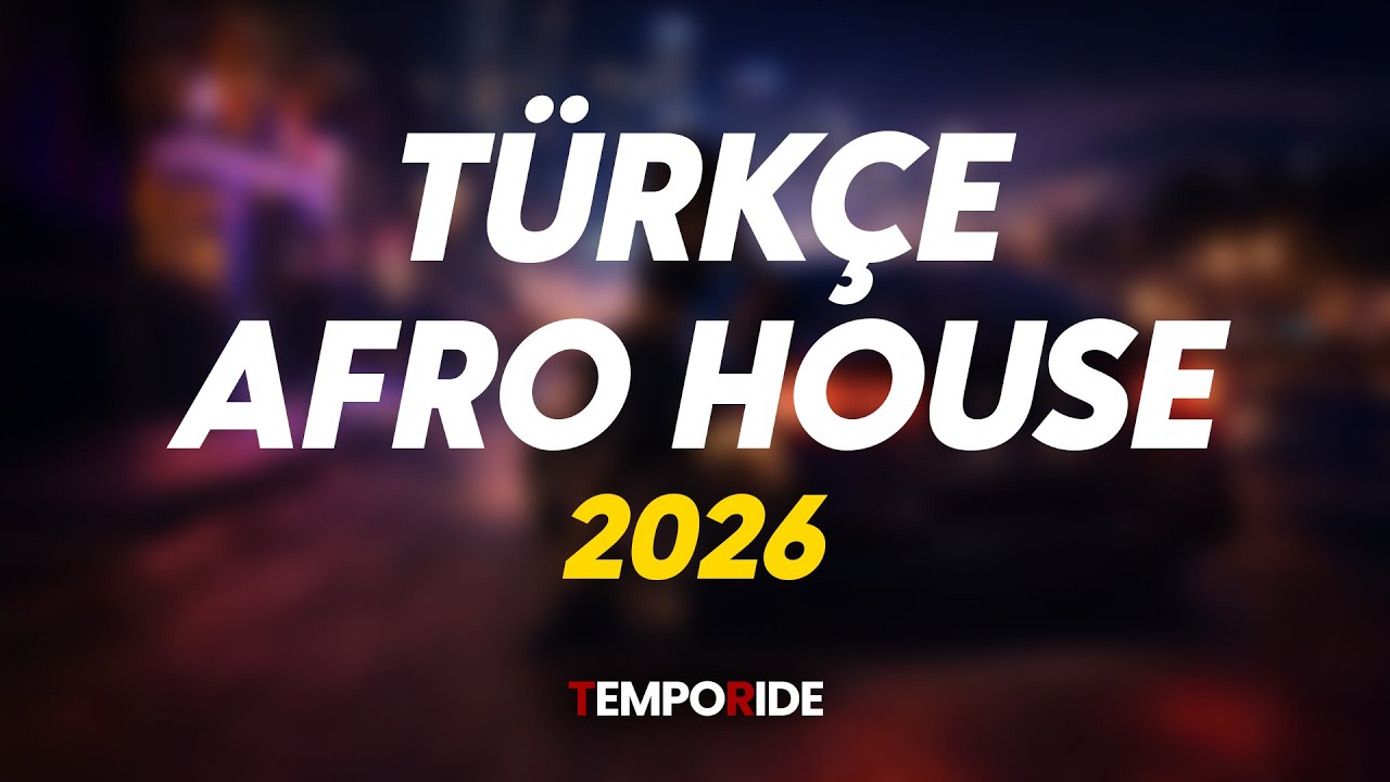 Türkçe Tribal Afro House 2026 | Night Drive – Gece Modu | Temporide