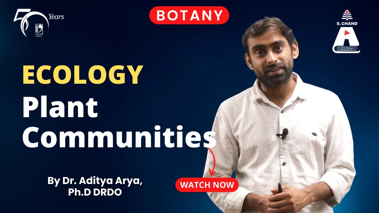 Ecology - Plant Communities | Botany | S Chand Academy
