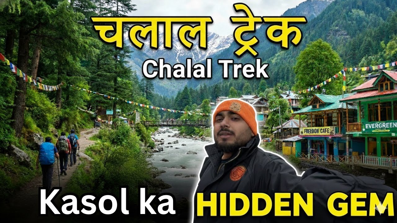 Hidden Gem of Kasol | CHALAL TREK | | Kasol |