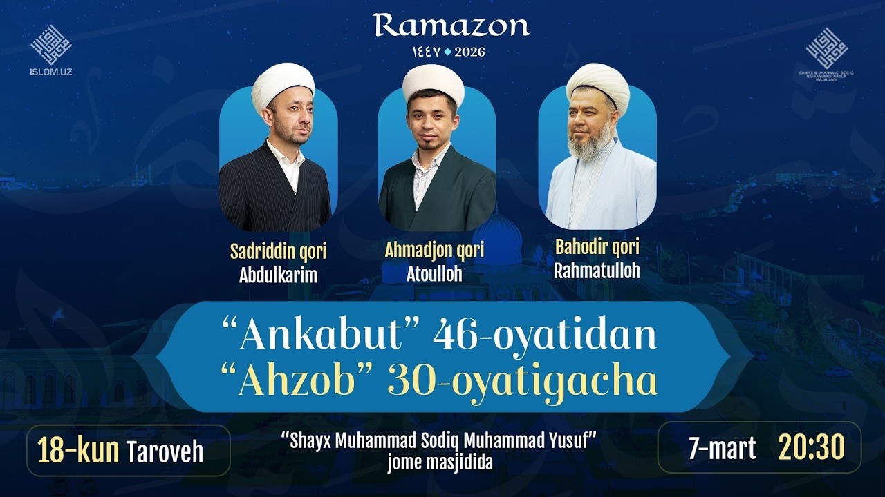 🔴 Taroveh namozi 18-kun | Ankabut surasi 46-oyatidan Ahzob surasi 30-oyatigacha | 07.03.2026