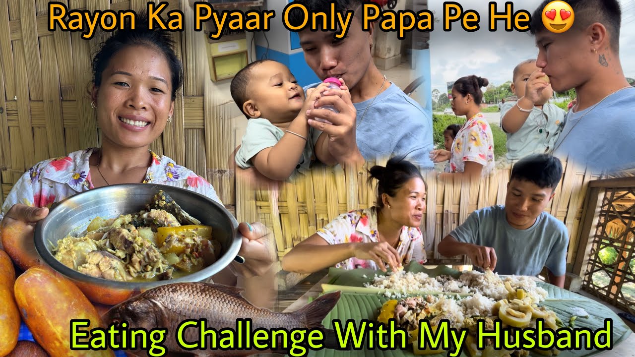 Eating Challenge With My Husband@RupamTheExplorer || Rayon Srif Uska Papa Ko He Pyaar Karta Hai Bas😅