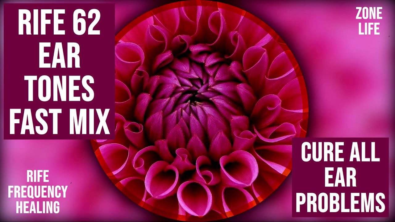 Quick Ear Cure : 62 Ear Rife Tones : Outer, Middle, Inner Ear Infection, Vertigo, Tinnitus