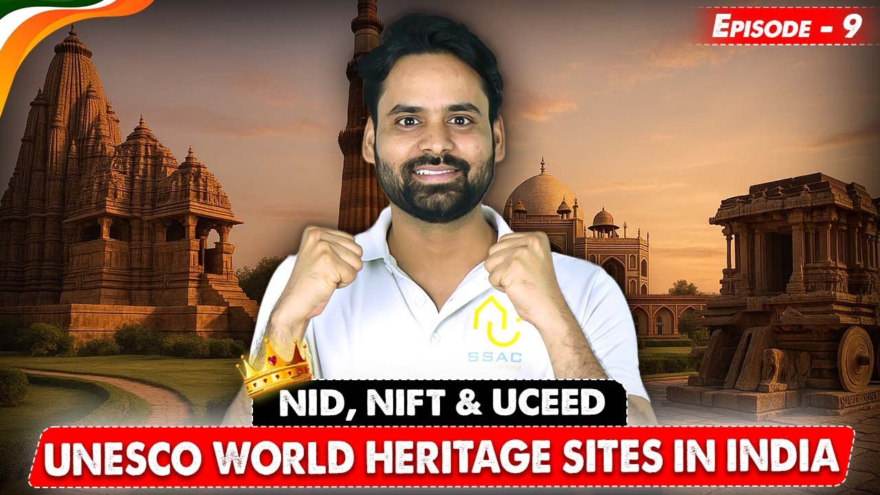 Top UNESCO World Heritage Sites of India NID, NIFT & UCEED I🏛️ Episode - 9 | Basic Indian GK