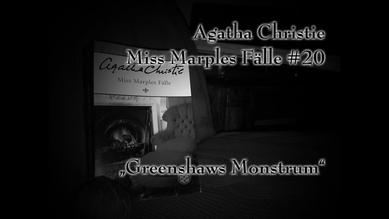 Agatha Christie - Miss Marples Fälle 20 - Greenshaws Monstrum | Hörbuch