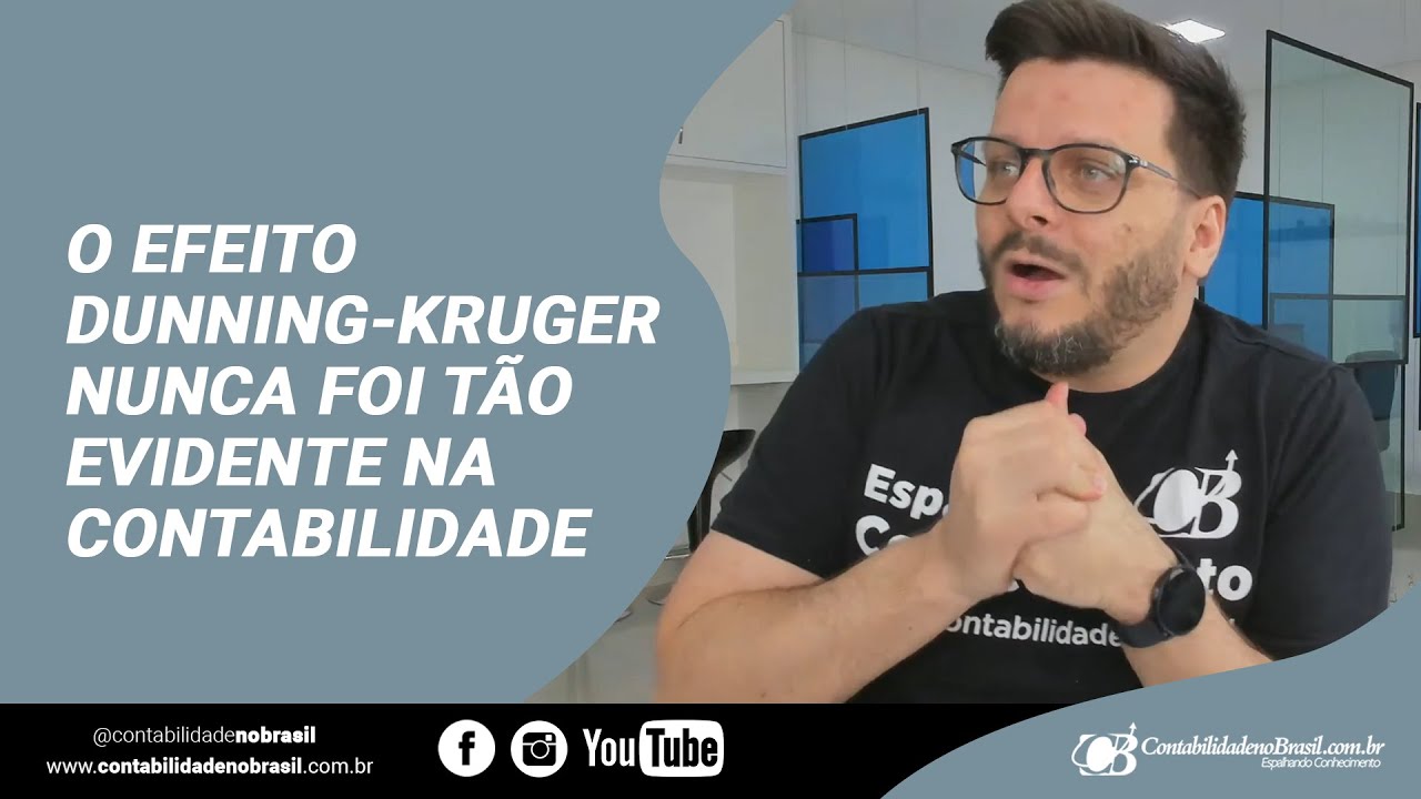 O efeito Dunning Kruger nunca foi tão evidente na Contabilidade