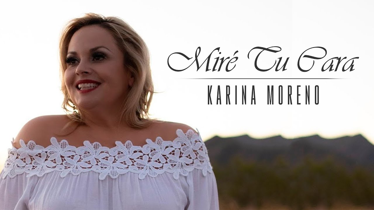 Karina Moreno - Miré Tu Cara (Video Oficial)