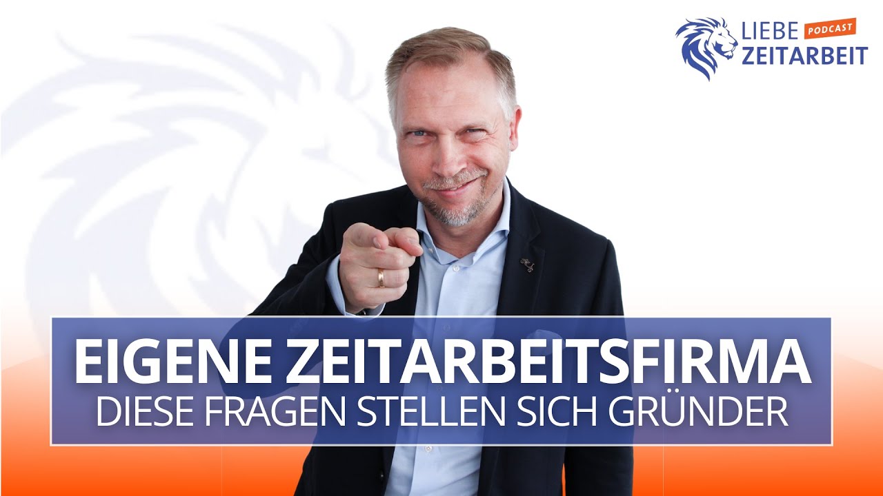 Eigene Zeitarbeitsfirma - Diese Fragen stellen sich Gr&uuml;nder