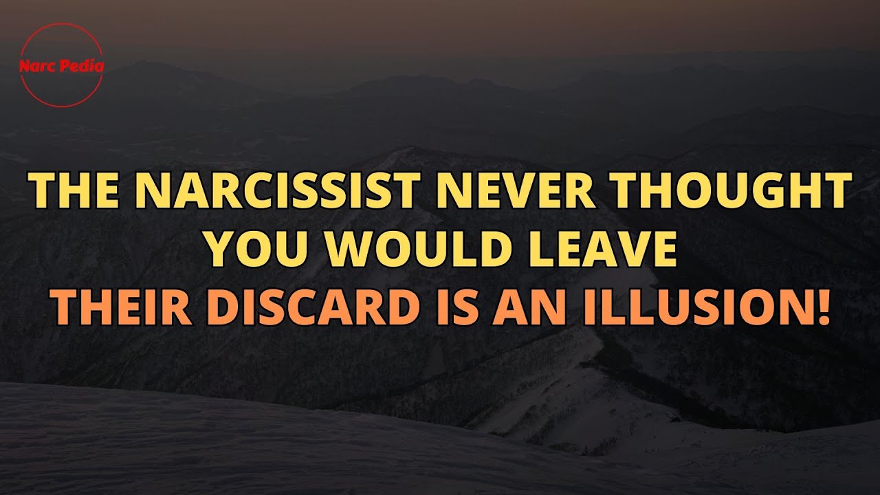 🔴They Never Expected You to Leave: Why the Narcissist’s Discard Is an Illusion #Narcissism #NPD