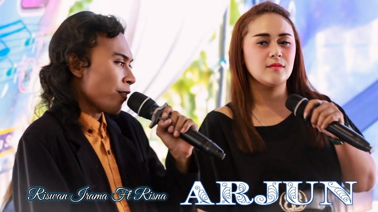 Duetnya Terlalu Romantis ARJUN RISWAN IRAMA Ft RISNA