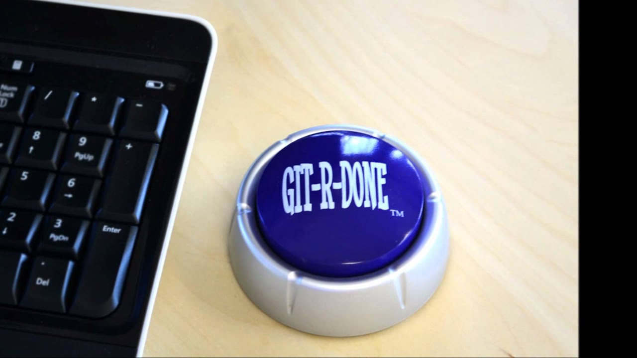 Git-R-Done Button