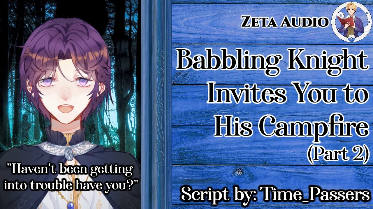[M4A] Babbling Knight invites you to his Campfire (Part 2) {ASMR} [Half-Monster Listener] [fantasy]