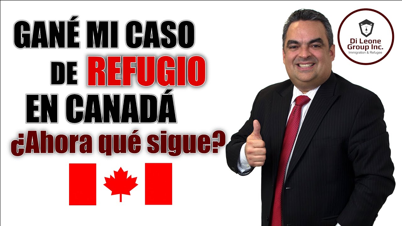 Gané mi caso de refugio en Canadá. ¿Ahora qué sigue?