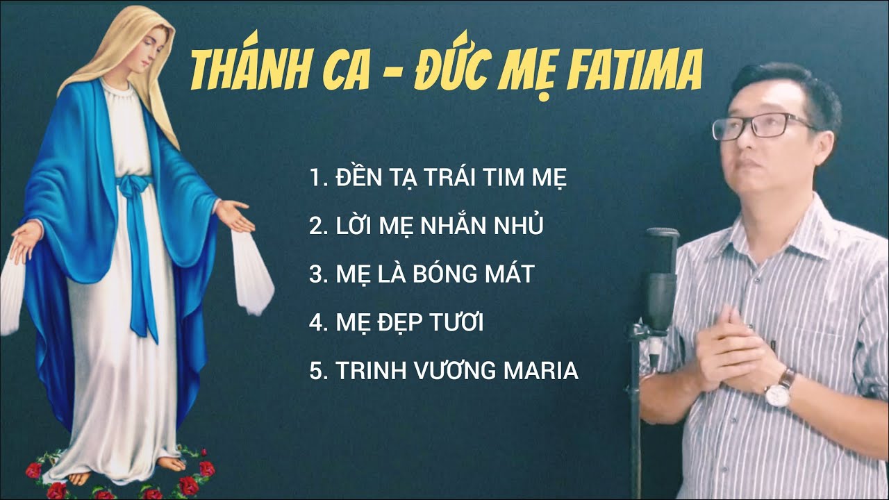NHẠC THÁNH CA - ĐỨC MẸ FATIMA / Trình bày: Thành Trung