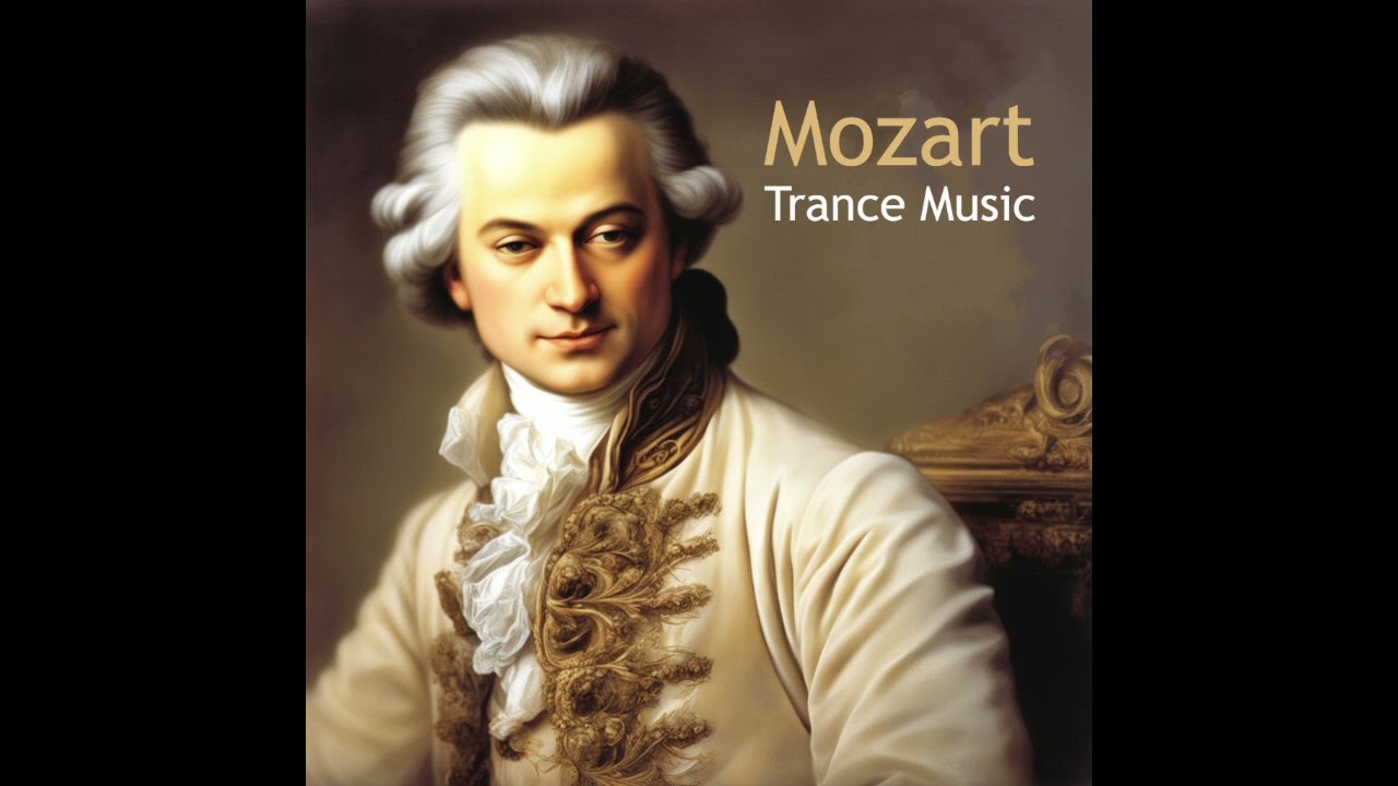 Mozart - #edm #Trance #Worldbeat #breakbeat #downtempo #electronica