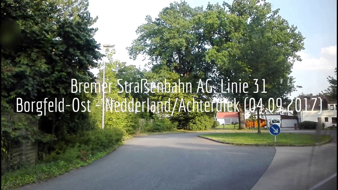 Bremer Stra&szlig;enbahn AG. Linie 31. Borgfeld-Ost - Nedderland/Achterdiek (04.09.2017)