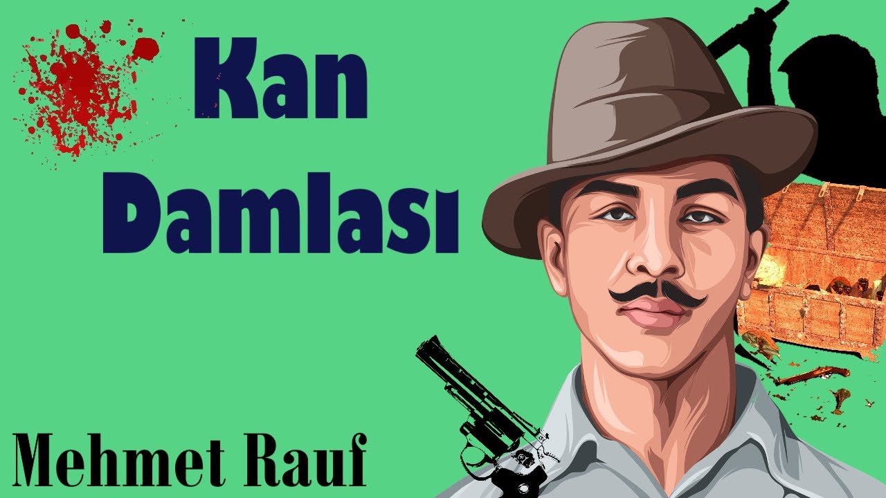 Mehmet Rauf: Kan Damlası 