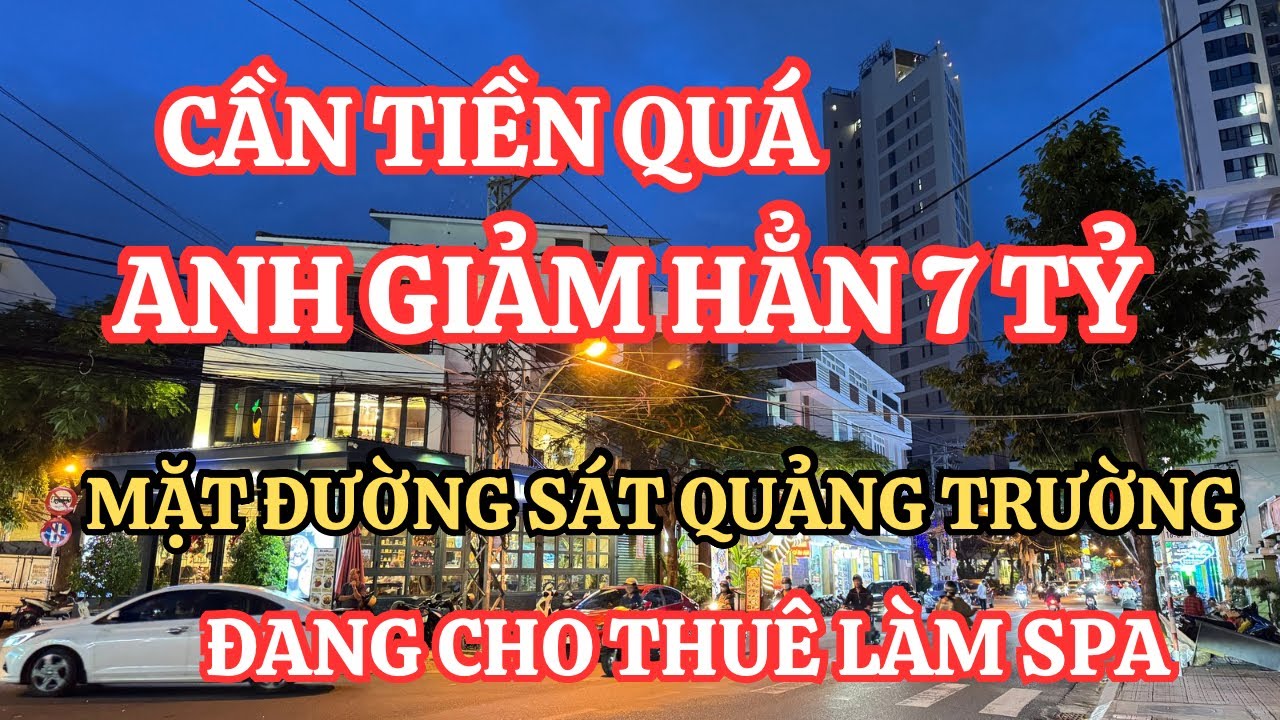 Cần tiền quá Anh giảm hẳn 7 tỷ Nhà sát quảng trường Tháp Trầm Hương Nha Trang | Nhà đất Nha Trang
