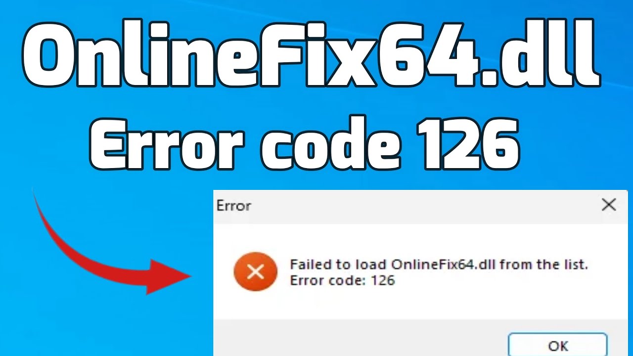 Как исправить ошибку с кодом 126 «Не удалось загрузить OnlineFix64.dll из списка»