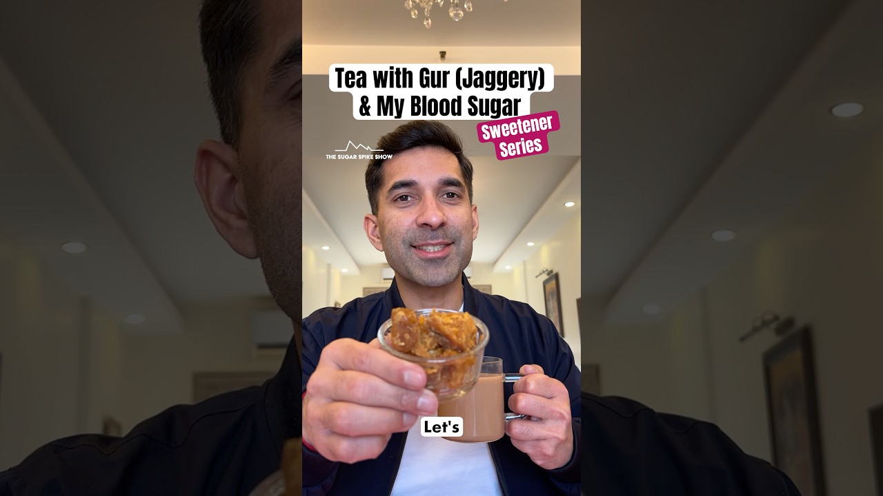 EP120: Tea with Gur (Jaggery) & My Blood Sugar Levels | Sweetener Series - The Sugar Spike Show