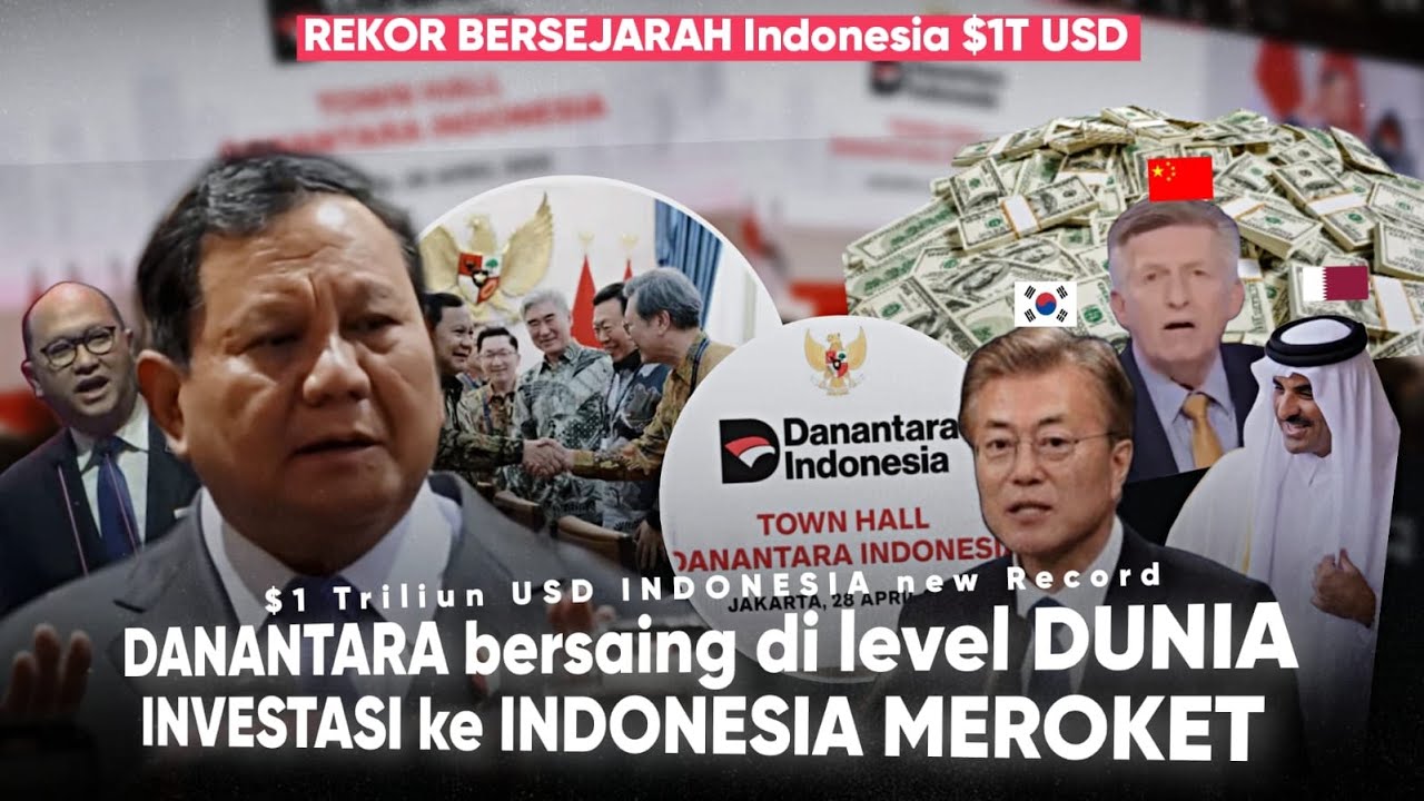 MELESAT! ‘Indonesia punya 1 Triliun Dollar AS di Danantara’ Investasi Dunia mulai masuk ke INDONESIA