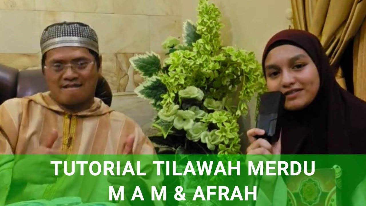 Tutorial tilawah Merdu | Tonton sampai akhir | Qori M A M & Afrah