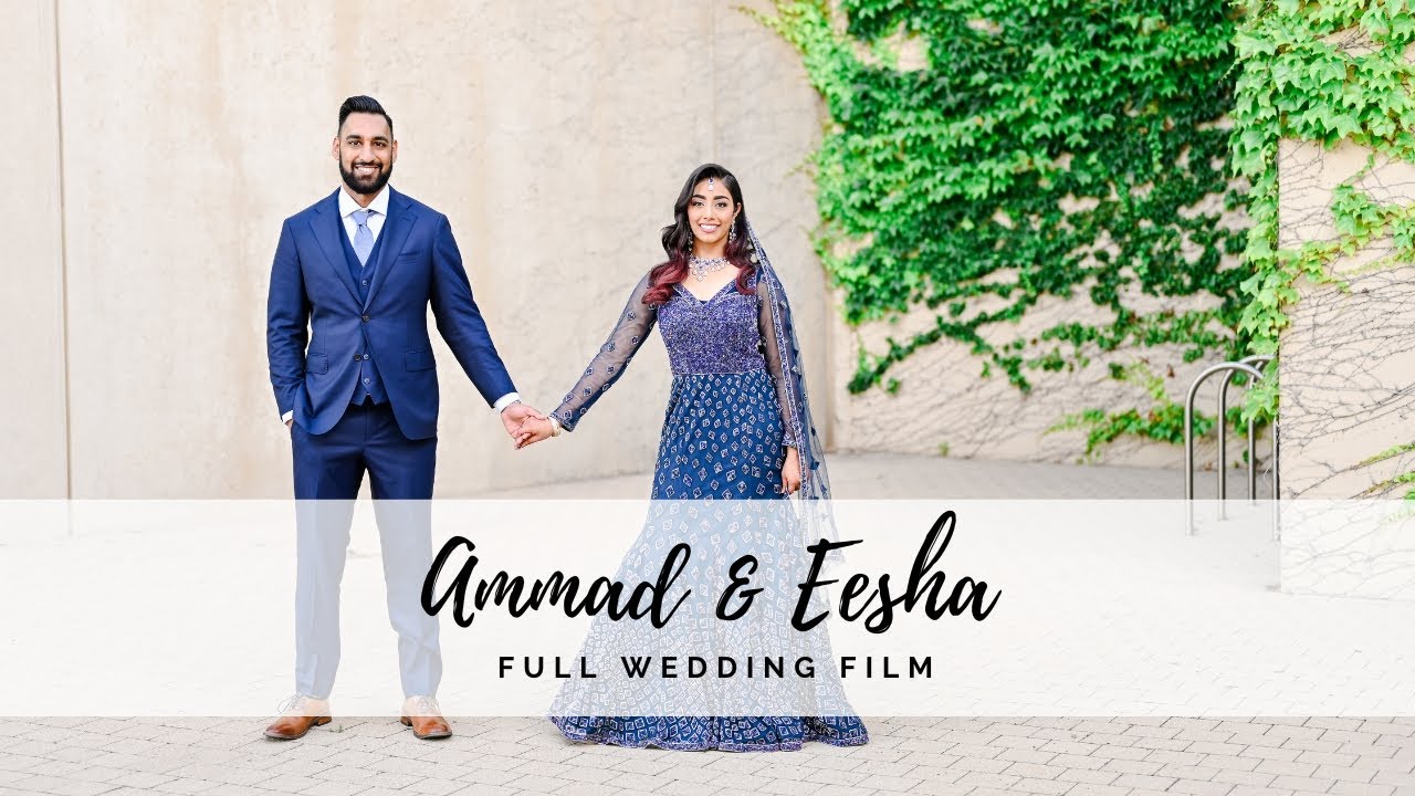 Eesha  & Ammad - Pakistani Wedding Reception Film