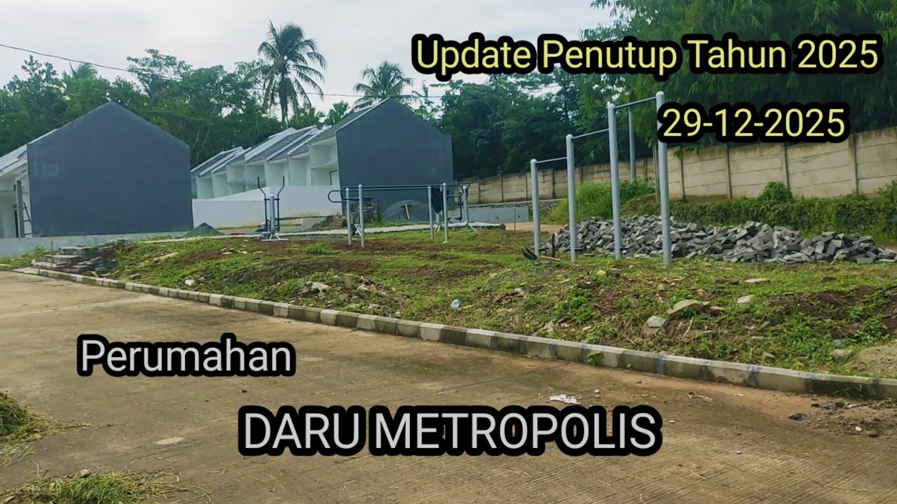 PERUMAHAN DARU METROPOLIS ‼️UPDATE PENUTUPAN TAHUN 2025 ( 29-12-2025 )