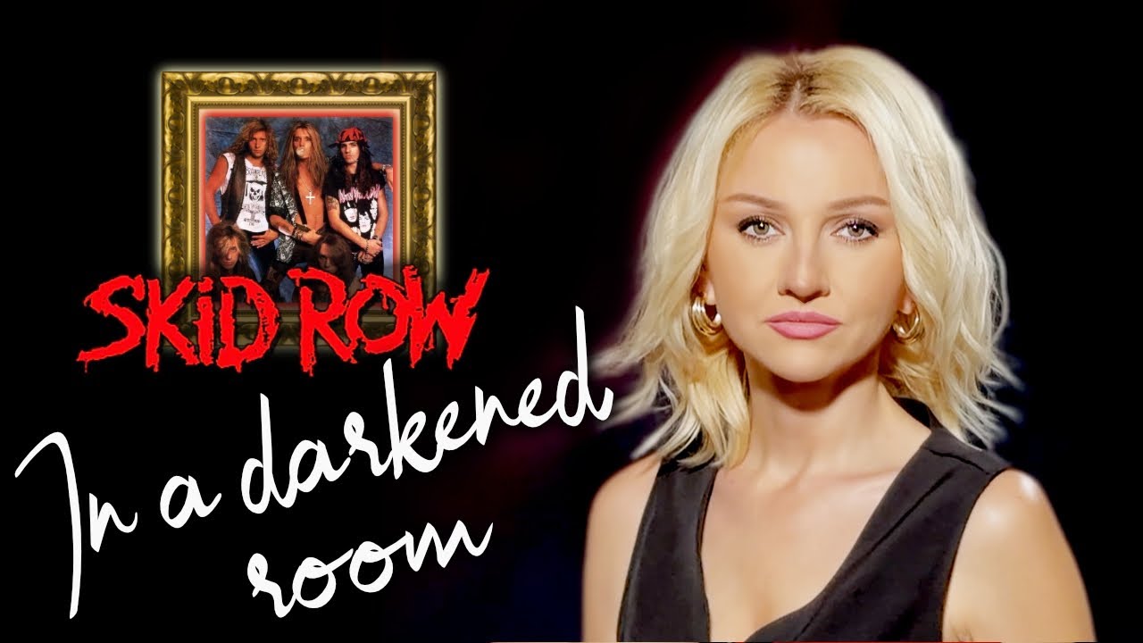 In A Darkened Room - Skid Row (Alyona)