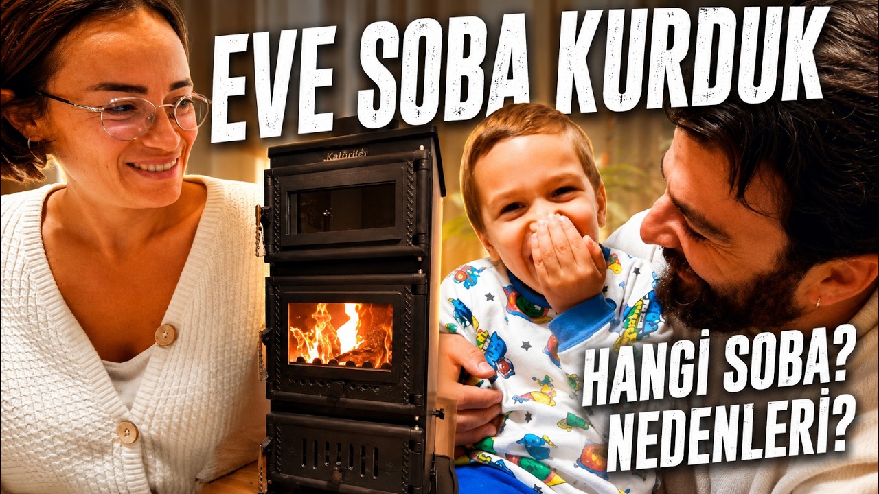 EVE SOBA KURDUK | TÜM AŞAMALARI | HANGİ SOBA, NEDEN, KAÇ PARA :) | SICACIK BİR AİLE VLOGU