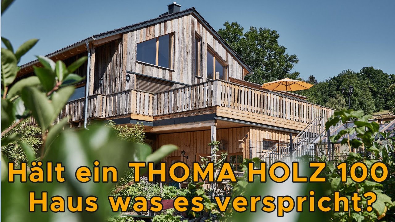 Hält ein THOMA HOLZ 100 Haus was es verspricht?