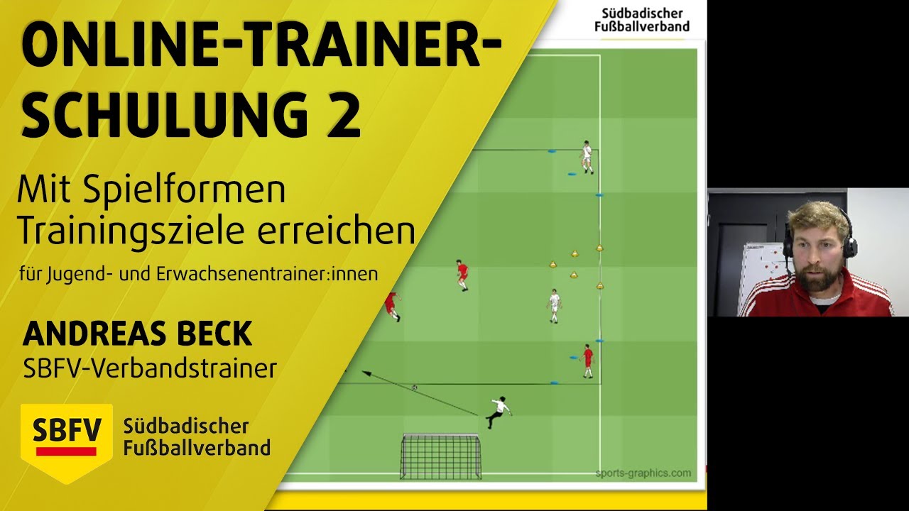 Online-Trainerschulung 2: Mit Spielformen Trainingsziele erreichen mit Verbandstrainer Andreas Beck