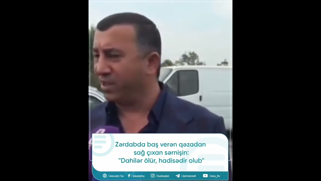 ‼️ Zərdabda baş verən qəzadan sağ &ccedil;ıxan sərnişin: 