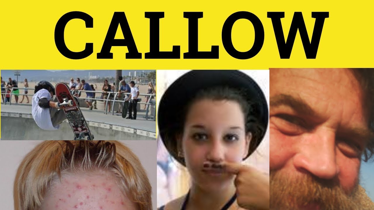 🔵 Callow Meaning - Callow Examples - Callow Definition - Formal Literary English - Callow